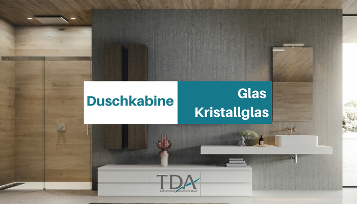 Duschkabine: Glas oder Kristallglas?