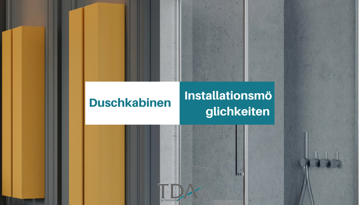 Duschkabinen: die verschiedenen Installationsmöglichkeiten